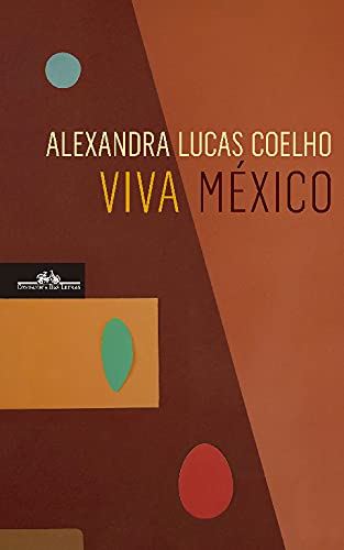 Viva México (Portuguese Edition) Alexandra Lucas Coelho Books