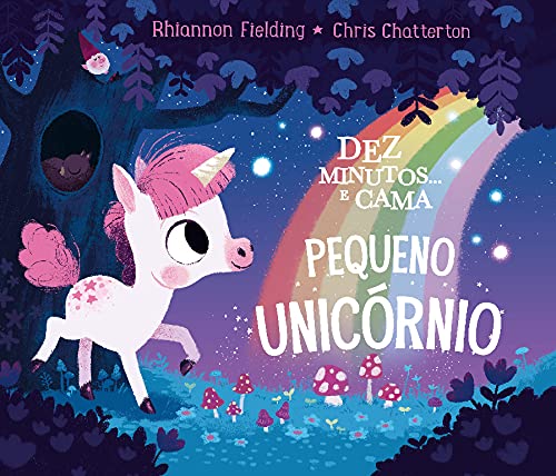 Dez Minutos...E Cama, Pequeno Unicórnio book
