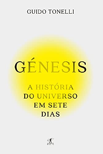 Génesis A História Do Universo Em Sete Dias book
