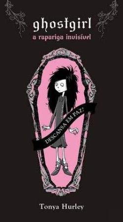 Ghostgirl - A Rapariga Invisível (Portuguese Edition) Tonya Hurley book