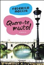 Quero-te Muito! (Portuguese Edition) Federico Moccia book