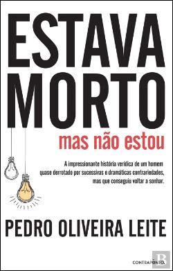Estava Morto mas Não Estou (Portuguese Edition) Pedro Oliveira Leite book