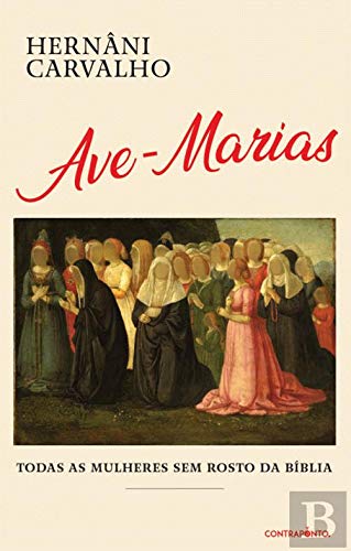 Avé-Marias Todas as Mulheres sem Rosto da Bíblia Books