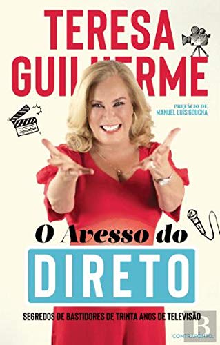 O Avesso do Direto Segredos de Bastidores de Trinta Anos de Televisão book