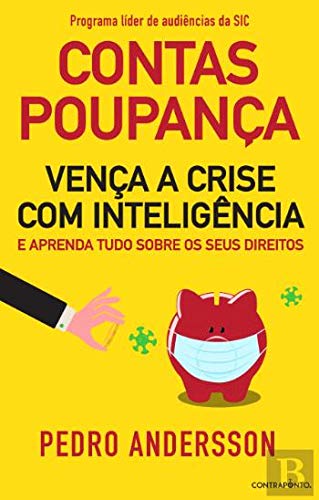 Contas-Poupanças - Vença a crise com inteligência e aprenda tudo sobre os seus direitos book