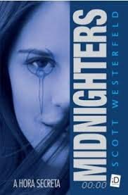 A Hora Secreta Midnighters - Volume I (Portuguese Edition) Scott Westerfeld book
