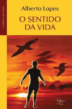 O Sentido da Vida (Inclui CD) (Portuguese Edition) Alberto Lopes book