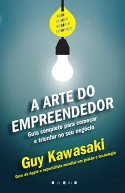 A Arte do Empreendedor (Portuguese Edition) Guy Kawasaki book