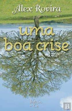 Uma Boa Crise (Portuguese Edition) Álex Rovira Celma book