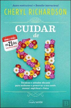 Cuidar de Si: Técnicas e Atitudes Eficazes para Melhorar e Preservar a Sua Saúde (Portuguese Edition) Cheryl Richardson book