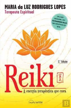 Reiki: A Energia Terapêutica que Cura (Portuguese Edition) Maria da Luz Rodrigues Lopes book