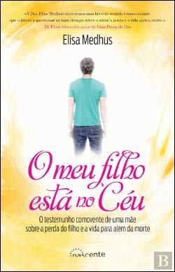 O Meu Filho Está no Céu (Portuguese Edition) Elisa Medhus Books