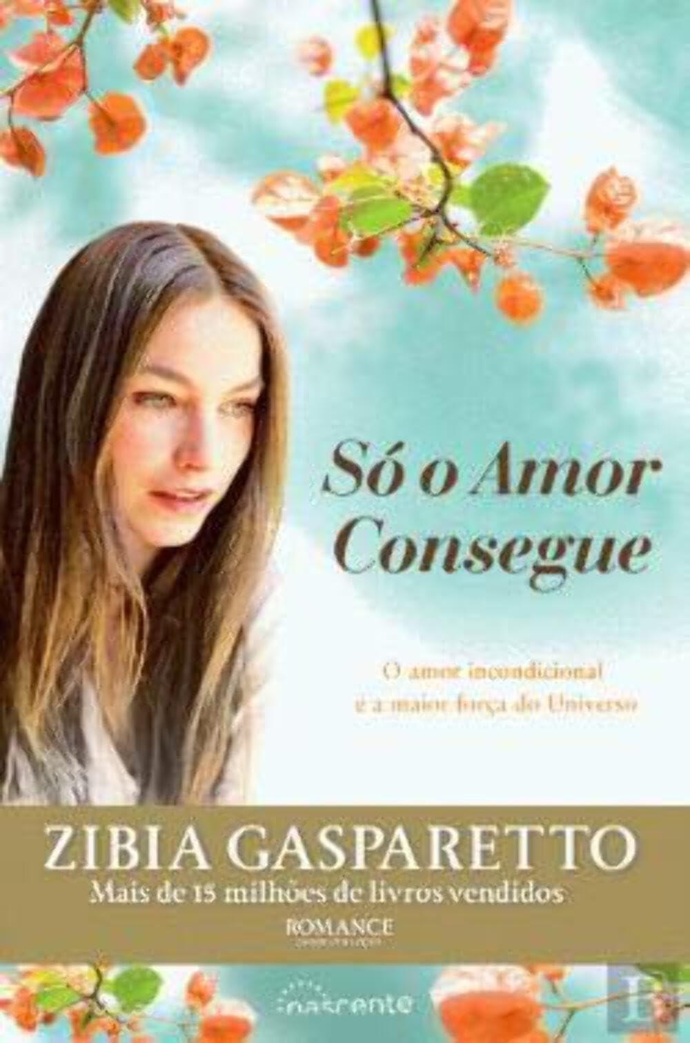 Só o Amor Consegue (Portuguese Edition) Zibia Gasparetto book