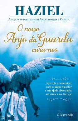 O Nosso Anjo da Guarda Cura-nos (Portuguese Edition) Haziel book