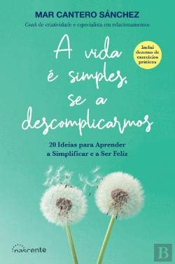 A Vida É Simples, se a Descomplicarmos (Portuguese Edition) Mar Cantero Sanchez book