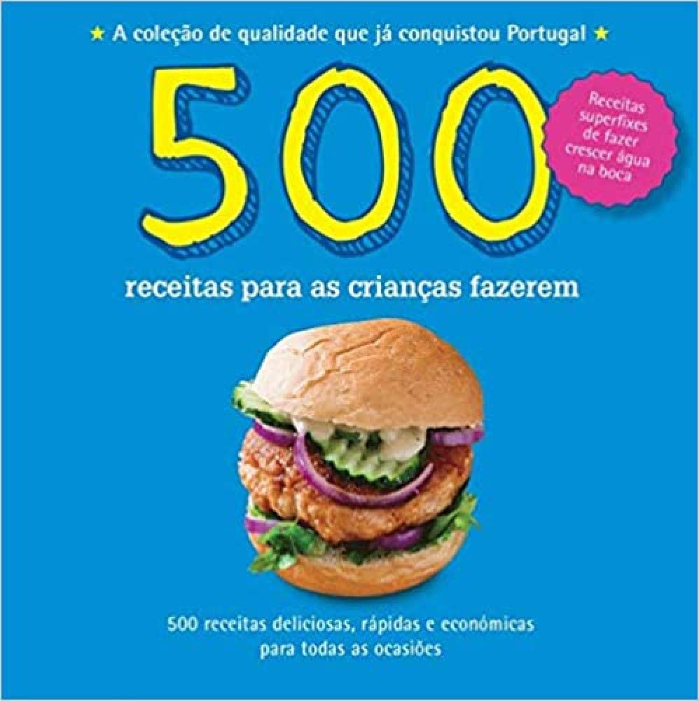 500 Receitas para as crianças fazerem (Portuguese Edition) Beverley Glock book