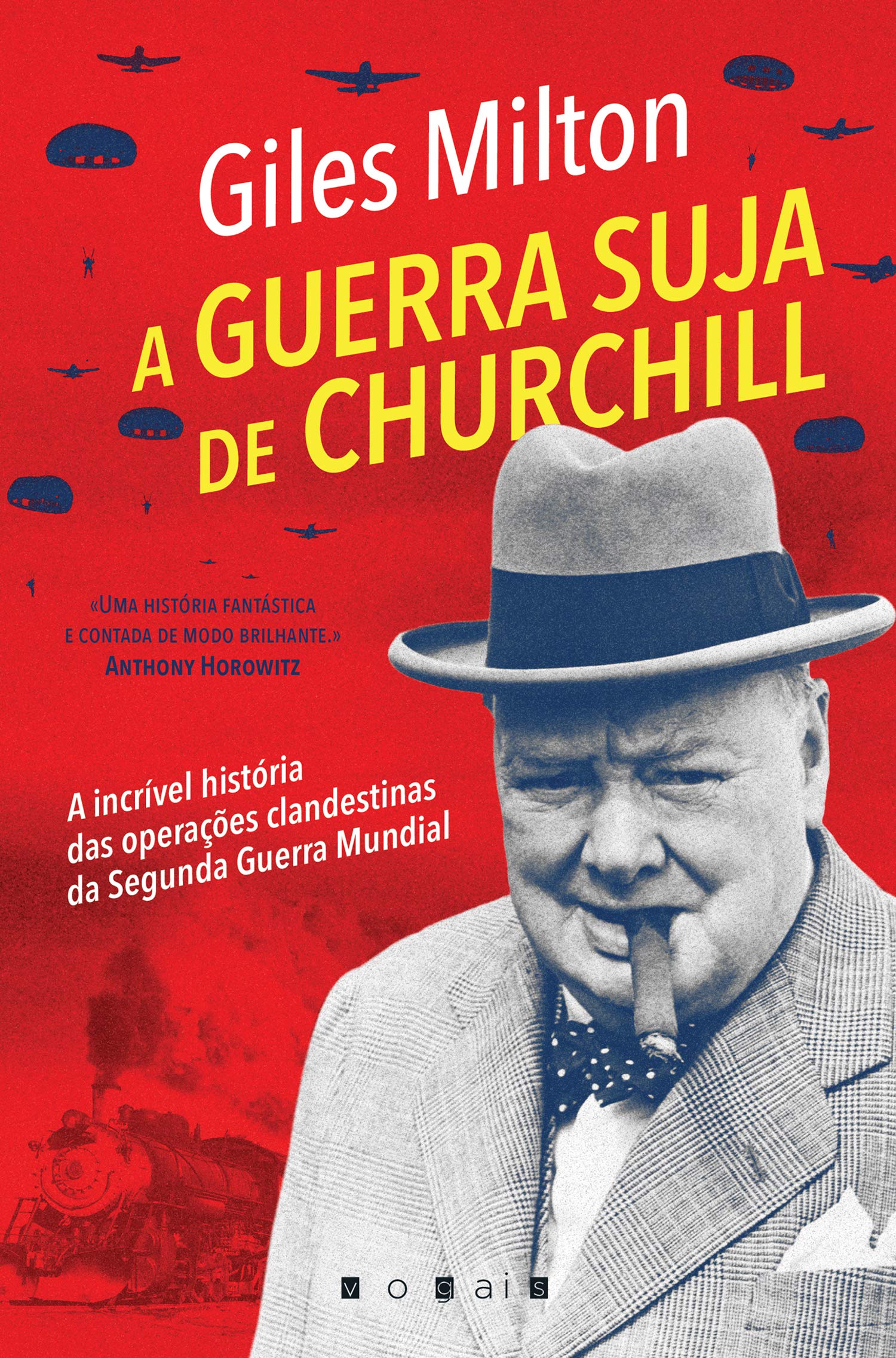 A Guerra Suja de Churchill (Portuguese Edition) Giles Milton book
