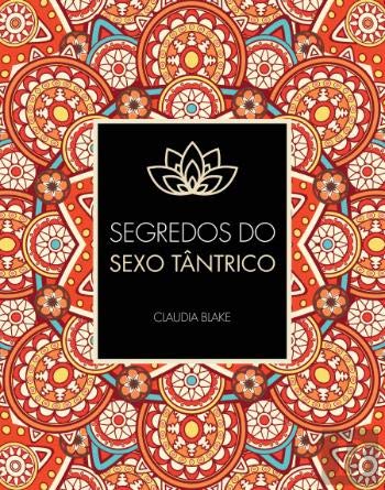 Segredos do Sexo Tântrico (Portuguese Edition) Lifestyle