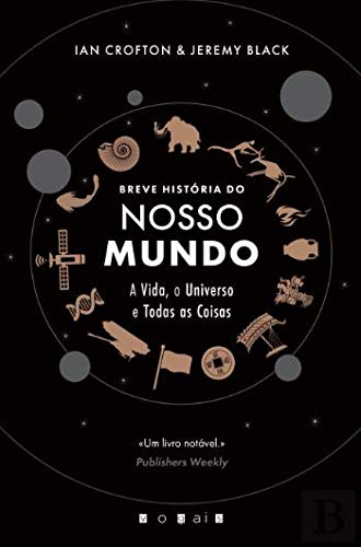 Breve História do Nosso Mundo - A Vida, o Universo e Todas as Coisas book