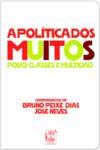 Política Dos Muitos. Povo, Classes E Multidão Books