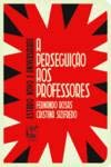 Estado Novo E Universidade. A Perseguição Aos Professores book