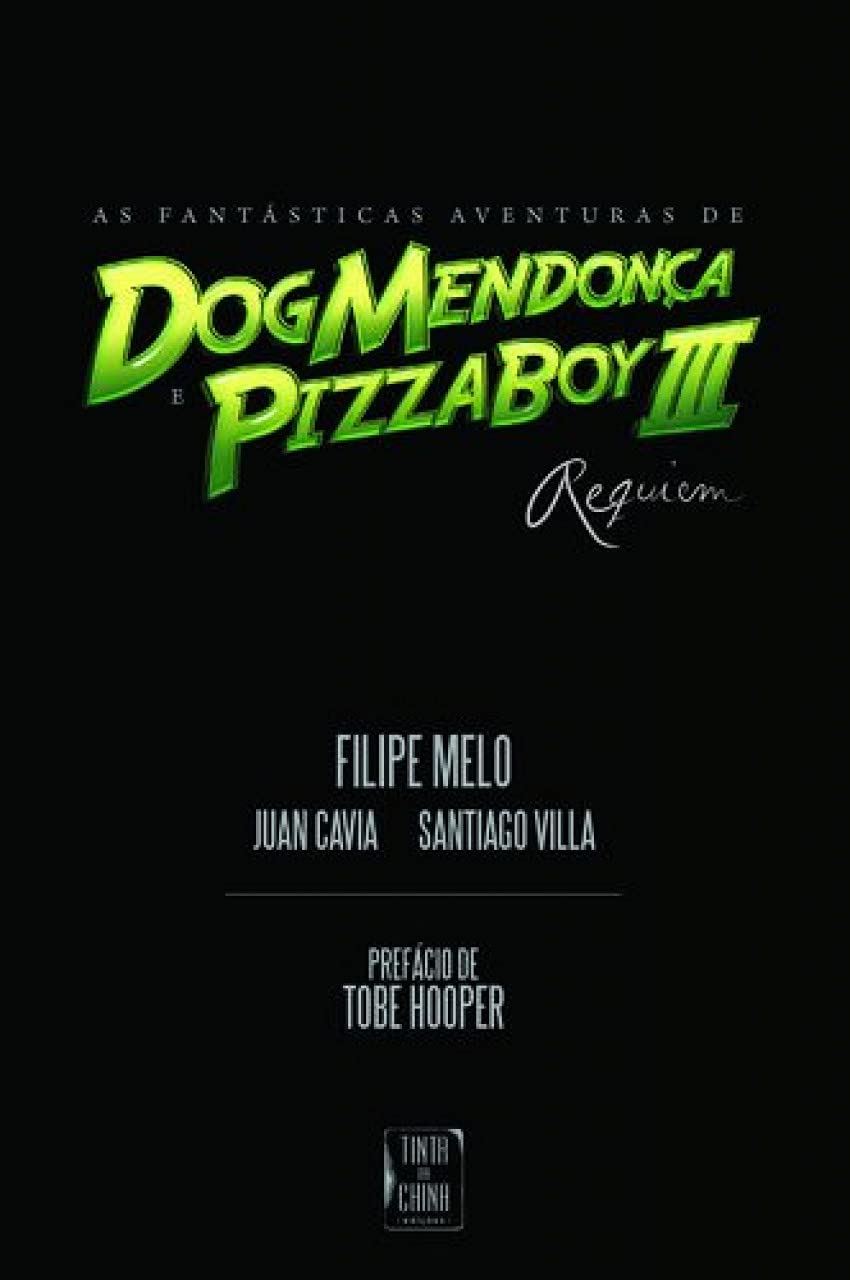 Fantásticas Aventuras de Dog Mendonça e Pizzaboy III Books