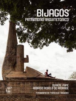 Bijagós - Património Arquitetónico (Portuguese Edition) Rodrigo Rebelo de Andrade , Duarte Pape book