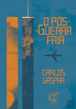 O Pós-Guerra Fria (Portuguese Edition) Carlos Gaspar book