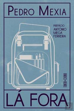 Lá Fora (Portuguese Edition) Pedro Mexia book