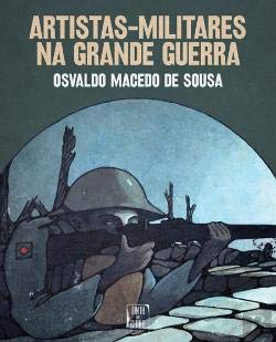 Artistas-militares na Grande Guerra (Portuguese Edition) Osvaldo Macedo de Sousa book
