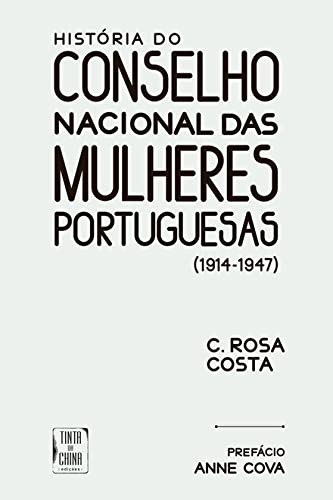 História do Conselho Nacional das Mulheres Portuguesas (1914-1947) book