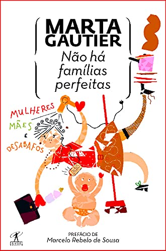 Não Há Famílias Perfeitas (Portuguese Edition) Marta Gautier Books