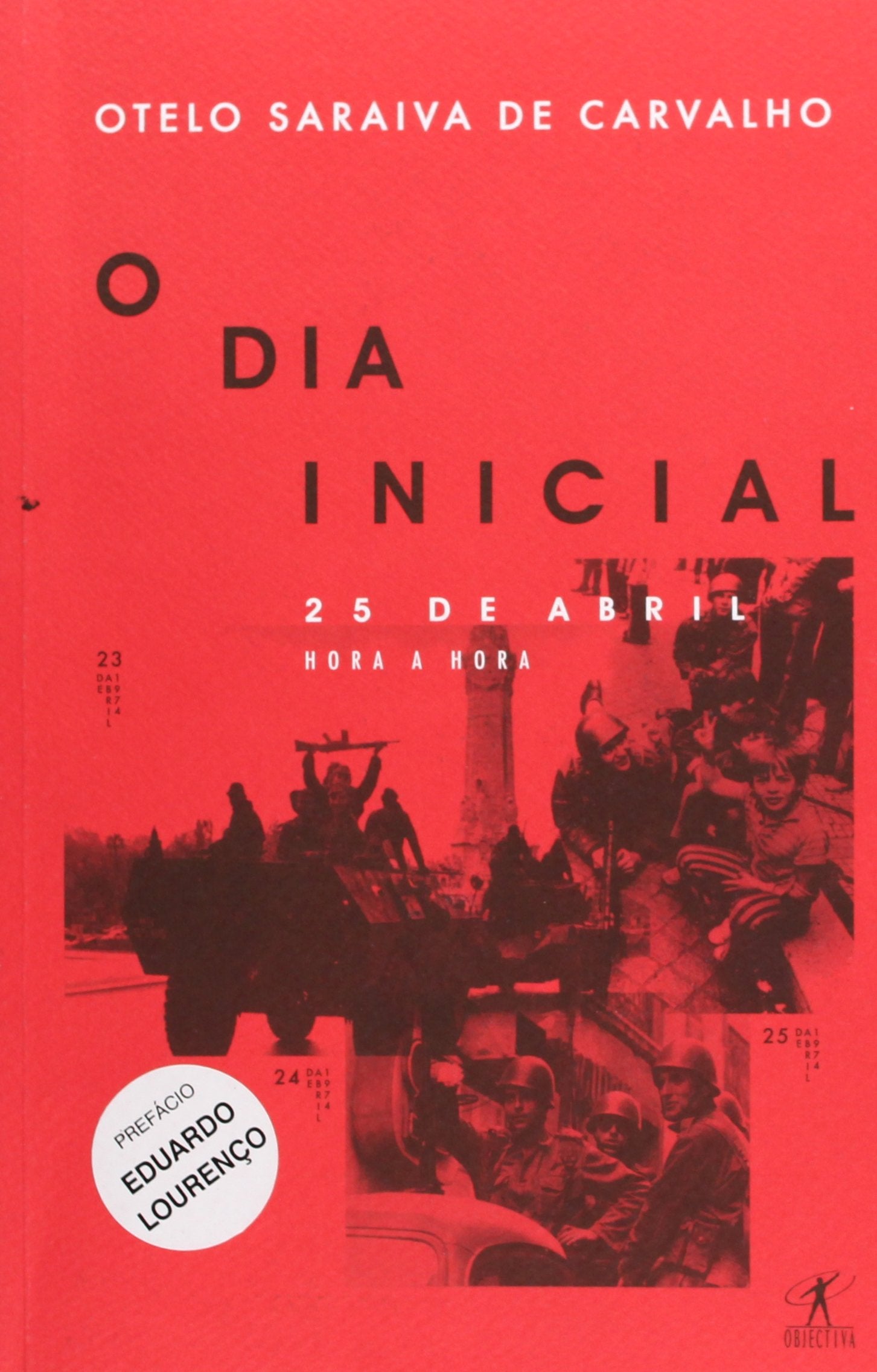 O Dia Inicial (Portuguese Edition) Otelo Saraiva de Carvalho book