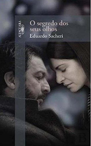 O Segredo dos Seus Olhos (Portuguese Edition) Eduardo Sacheri book
