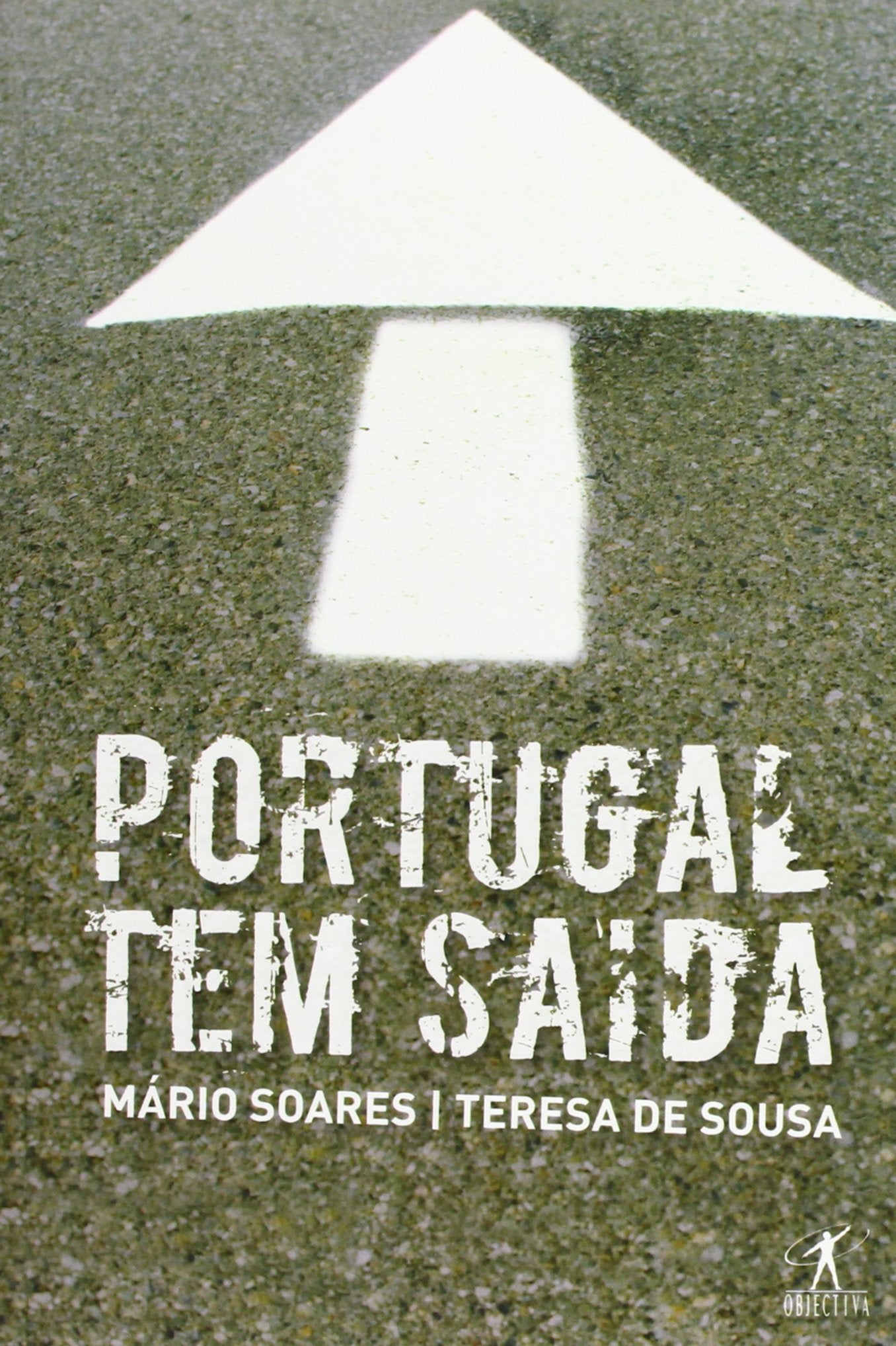 Portugal Tem Saída (Portuguese Edition) Teresa Sousa , Mário Soares book