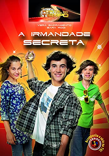 O Portal Do Tempo a Irmandade Secreta book