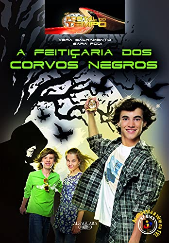 Portal do Tempo 2: A Feitiçaria dos Corvos Negros (Portuguese Edition) Sara Rodi e Vera Sacramento book