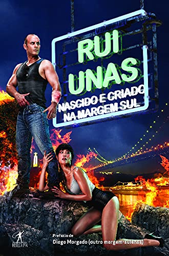 Nascido e Criado na Margem Sul (Portuguese Edition) Rui Unas book