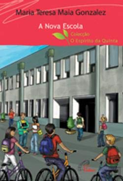 A Nova Escola (Portuguese Edition) Maria Teresa Maia Gonzalez book