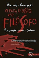 O Papa, o Bispo e o Filósofo Conspiração e morte na Sorbonne (Portuguese Edition) Alexandre Dorozynski book