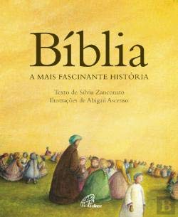 Bíblia A mais fascinante história (Portuguese Edition) Silvia Zanconato book