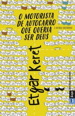 O motorista de autocarro que queria ser Deus (Portuguese Edition) Etgar Keret book