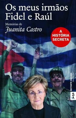 Os meus irmãos Fidel e Raúl (Portuguese Edition) Juanita Castro book