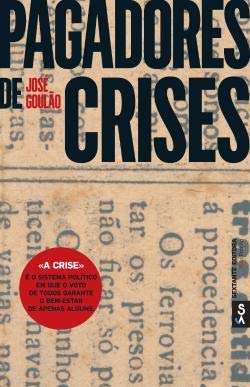 Pagadores de Crises (Portuguese Edition) José Goulão book