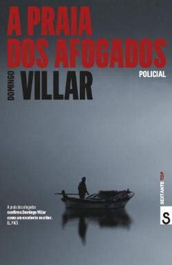 A praia dos afogados (Portuguese Edition) Domingo Villar book