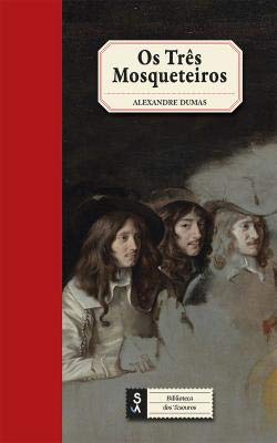 Os Três Mosqueteiros (Portuguese Edition) Alexandre Dumas book