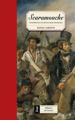 Scaramouche (Portuguese Edition) Rafael Sabatini book