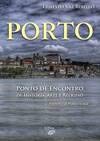 Porto: Ponto De Encontro De História, Arte E Religião book