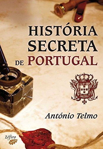 História Secreta de Portugal (Portuguese Edition) António Telmo book