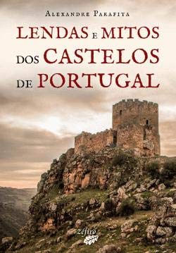 Lendas e Mitos dos Castelos de Portugal book